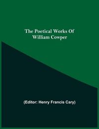 Produktbild: The Poetical Works Of William Cowper