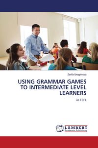Produktbild: Using Grammar Games To Intermediate Level Learners