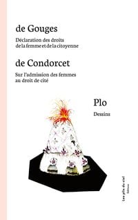Produktbild: D&eacute;claration des droits de la femme et de la citoyenne - Sur l'admission des femmes au droit de cit&eacute; - Dessins de Marianne Plo