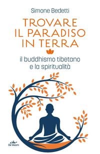Produktbild: Trovare il paradiso in terra. Il buddhismo tibetano e la spiritualit&agrave;
