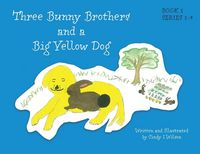 Produktbild: Three Bunny Brothers and a Big Yellow Dog