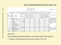 Produktbild: Die Habsburgermonarchie 1848-1918 / Die Habsburgermonarchie 1848-1918 Band XI/2: Die Habsburgermonarchie und der Erste Weltkrieg, 2. Teilband