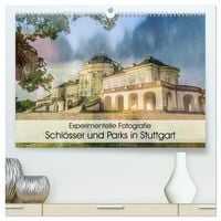 Produktbild: Experimentelle Fotografie - Schl&ouml;sser und Parks in Stuttgart (hochwertiger Premium Wandkalender 2027 DIN A2 quer), Kunstdruck in Hochglanz