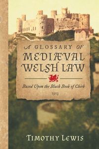 Produktbild: A Glossary of Medi&aelig;val Welsh Law
