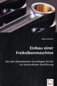 Produktbild: Effmert, S: Einbau einer Freikolbenmaschine