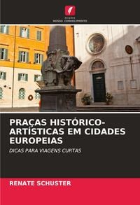 Produktbild: PRA&Ccedil;AS HIST&Oacute;RICO-ART&Iacute;STICAS EM CIDADES EUROPEIAS