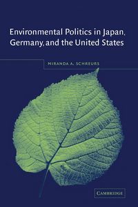 Produktbild: Environmental Politics in Japan, Germany, and the United States