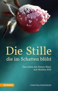 Produktbild: Die Stille, die im Schatten bl&uuml;ht