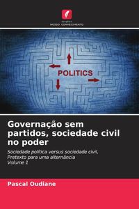 Produktbild: Governa&ccedil;&atilde;o sem partidos, sociedade civil no poder