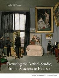 Produktbild: Picturing the Artist's Studio, from Delacroix to Picasso