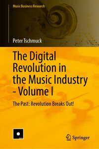 Produktbild: The Digital Revolution in the Music Industry - Volume I