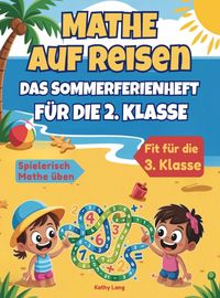 Produktbild: Mathe auf Reisen - Das Sommerferienheft f&uuml;r die 2. Klasse