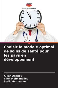 Produktbild: Choisir le mod&egrave;le optimal de soins de sant&eacute; pour les pays en d&eacute;veloppement