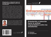 Produktbild: Orientaci&oacute;n e intenci&oacute;n hacia la actitud emprendedora entre los estudiantes