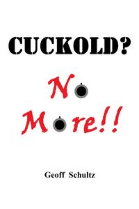 Produktbild: Cuckold? No More!!