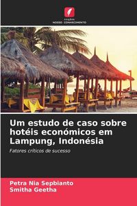 Produktbild: Um estudo de caso sobre hot&eacute;is econ&oacute;micos em Lampung, Indon&eacute;sia
