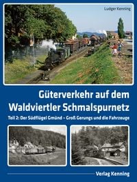 Produktbild: G&uuml;terverkehr auf dem Waldviertler Schmalspurnetz