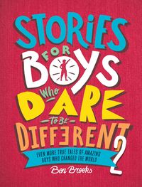 Bild vom Artikel Stories for Boys Who Dare to Be Different 2 vom Autor Ben Brooks