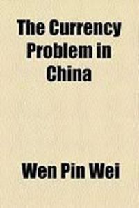 Produktbild: The Currency Problem in China
