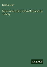 Produktbild: Letters about the Hudson River and its vicinity