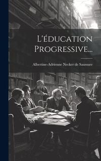 Produktbild: L'&eacute;ducation Progressive...