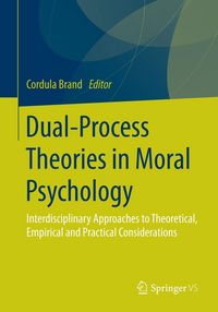Produktbild: Dual-Process Theories in Moral Psychology
