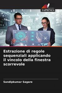 Produktbild: Estrazione di regole sequenziali applicando il vincolo della finestra scorrevole