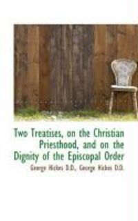Produktbild: Two Treatises, on the Christian Priesthood, and on the Dignity of the Episcopal Order