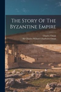 Produktbild: The Story Of The Byzantine Empire