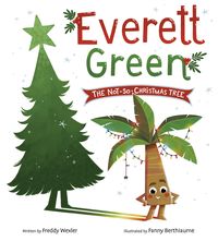 Produktbild: Berthiaume, F: Everett Green: The Not-So-Christmas Tree
