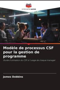 Produktbild: Mod&egrave;le de processus CSF pour la gestion de programme