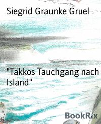 Produktbild: "Takkos Tauchgang nach Island"