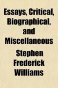 Produktbild: Essays, Critical, Biographical, and Miscellaneous