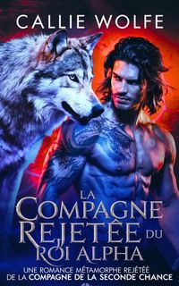 Produktbild: La Compagne Rejet&eacute;e du Roi Alpha