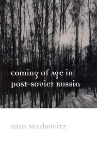 Produktbild: Markowitz, F: Coming of Age in Post-Soviet Russia