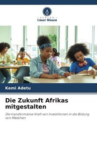 Produktbild: Die Zukunft Afrikas mitgestalten