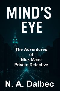 Produktbild: The Adventures of Nick Mane, Private Detective - Mind's Eye