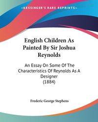 Produktbild: Stephens, F: English Children As Painted By Sir Joshua Reyno