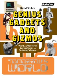 Produktbild: Tomorrow's World: Genius Gadgets and Gizmos