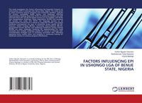 Produktbild: Factors Influencing Epi in Ushongo Lga Of Benue State, Nigeria