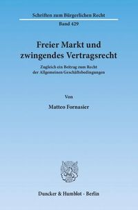 Produktbild: Freier Markt und zwingendes Vertragsrecht.