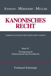 Produktbild: Kanonisches Recht. Lehrbuch aufgrund des Codex Iuris Canonici