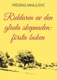 Produktbild: Riddaren av den glada skepnaden: f&ouml;rsta boken