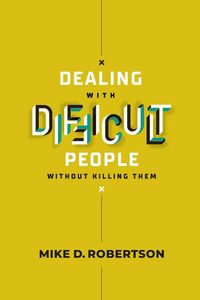 Produktbild: Dealing With Difficult People Without Killing Them - Study Guide