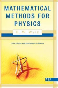 Wyld, H: Mathematical Methods For Physics