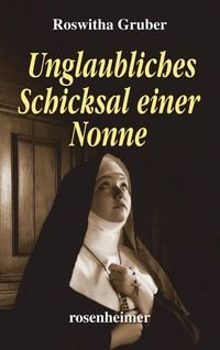Produktbild: Unglaubliches Schicksal einer Nonne