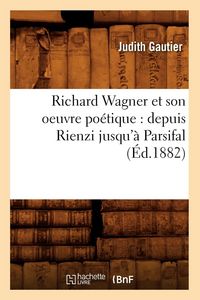 Produktbild: Richard Wagner et son oeuvre po&eacute;tique