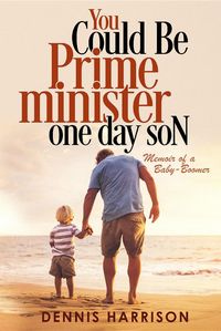 Produktbild: You Could Be Prime Minister One Day Son