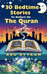 Produktbild: 30 Bedtime Stories To Reflect On The Quran
