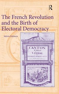 Produktbild: The French Revolution and the Birth of Electoral Democracy